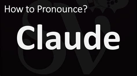 claude how to pronounce.